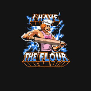 I have the flour!