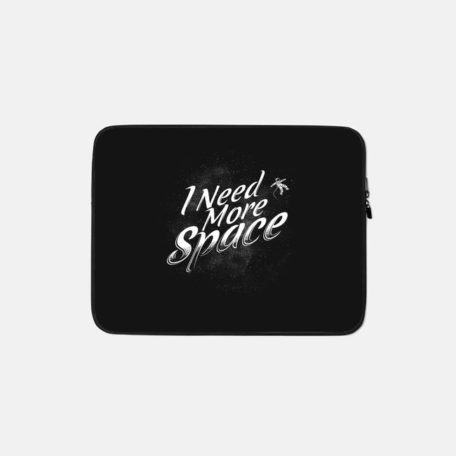 I Need More Space-none zippered laptop sleeve-tobefonseca