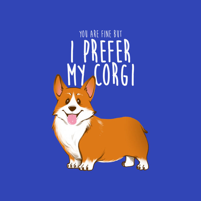 I Prefer My Corgi-none fleece blanket-ursulalopez