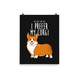 I Prefer My Corgi