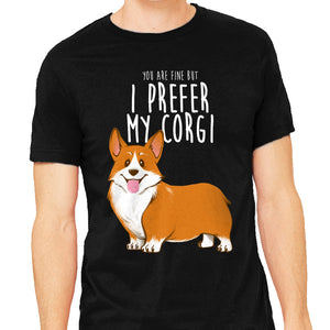 I Prefer My Corgi