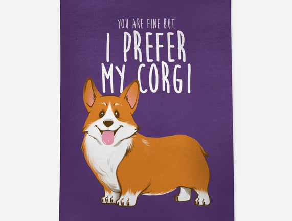 I Prefer My Corgi