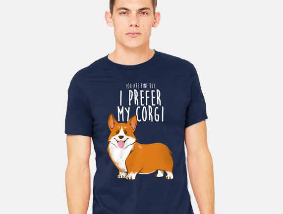 I Prefer My Corgi