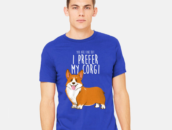I Prefer My Corgi