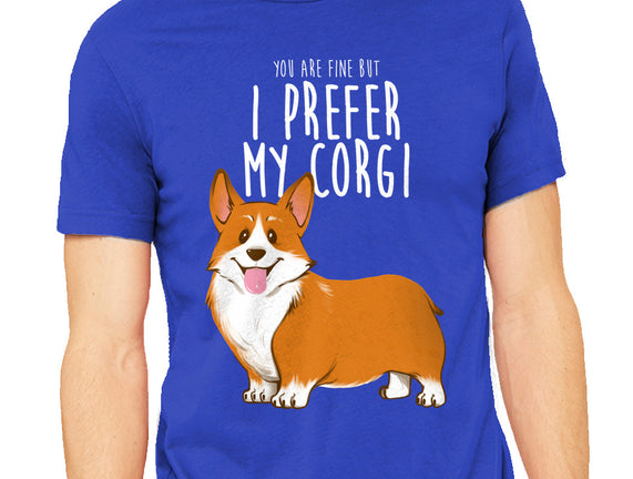 I Prefer My Corgi