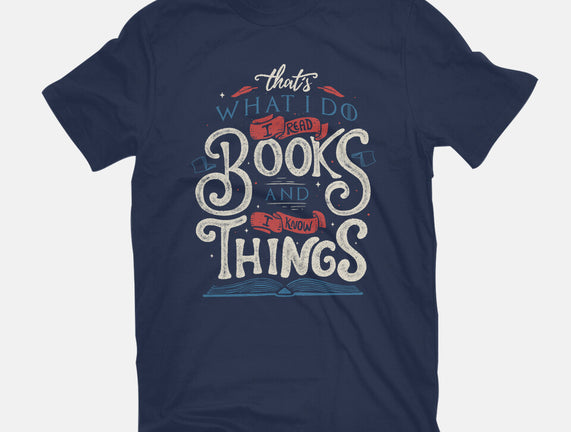 I Read Books and I Know things