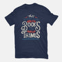 I Read Books and I Know things-unisex basic tee-Tobefonseca