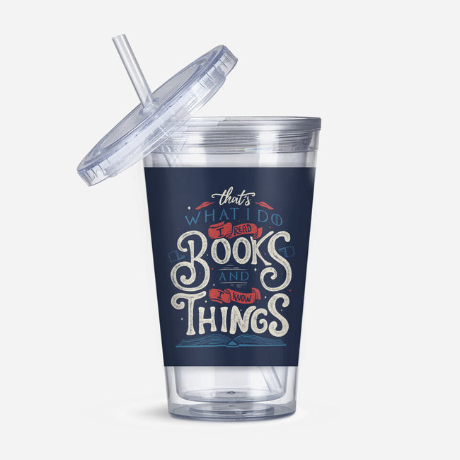 I Read Books and I Know things-none acrylic tumbler drinkware-Tobefonseca