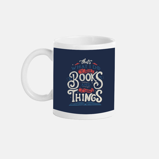 I Read Books and I Know things-none glossy mug-Tobefonseca
