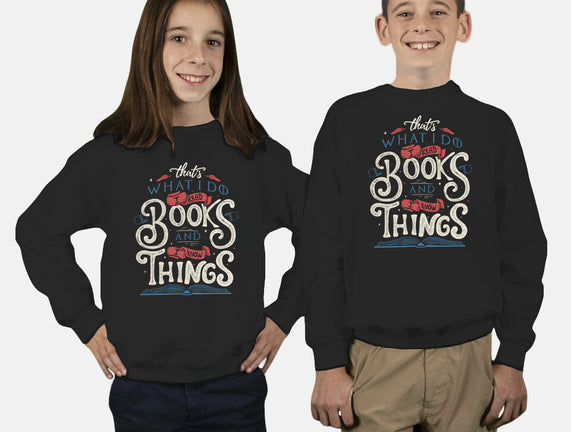 I Read Books and I Know things