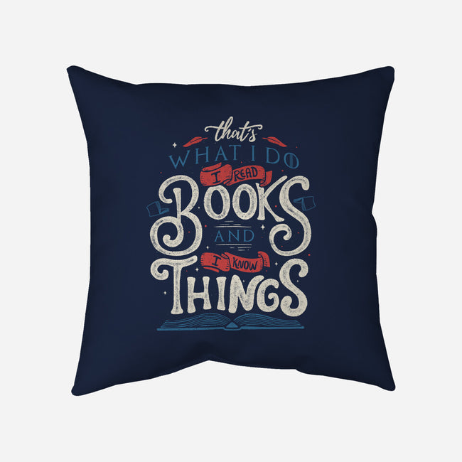 I Read Books and I Know things-none removable cover w insert throw pillow-Tobefonseca