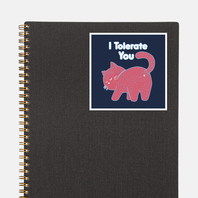 I Tolerate You-none glossy sticker-tobefonseca
