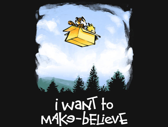 I Want To Make-Believe