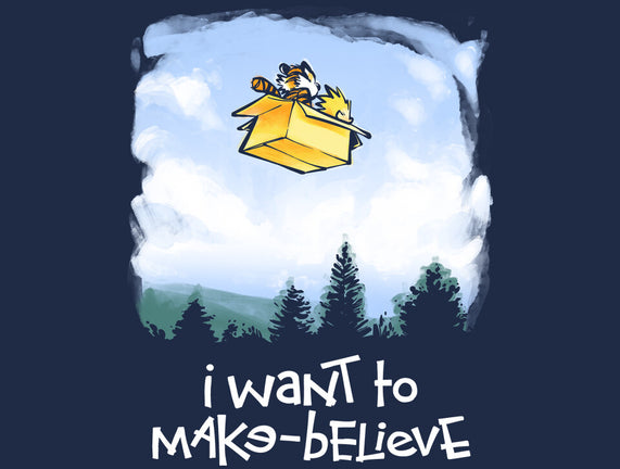 I Want To Make-Believe