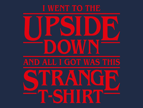 I Went to the Upside Down