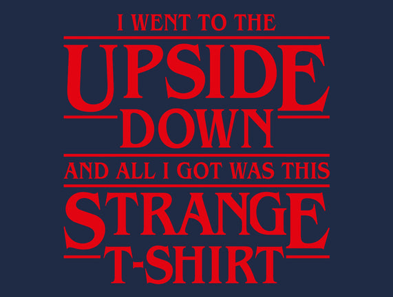 I Went to the Upside Down