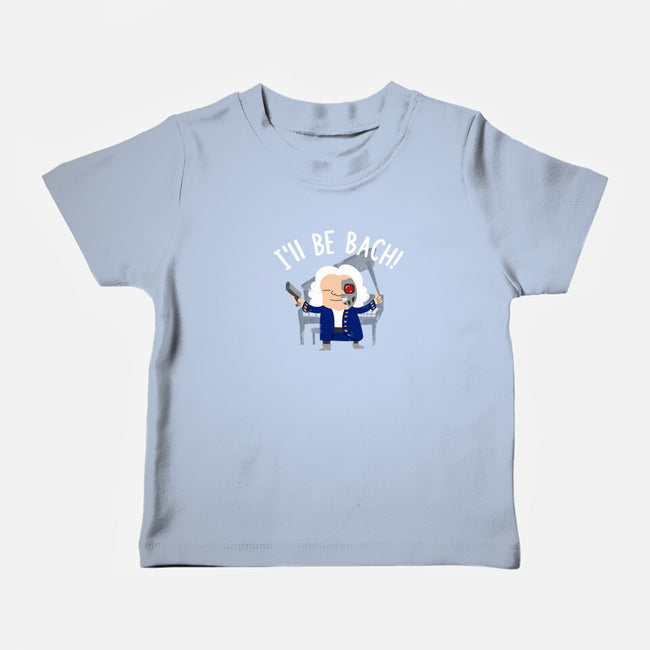 I'll Be Bach-baby basic tee-wearviral
