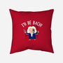 I'll Be Bach-none non-removable cover w insert throw pillow-wearviral