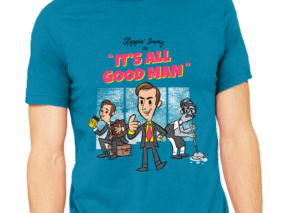 It's All Good Man