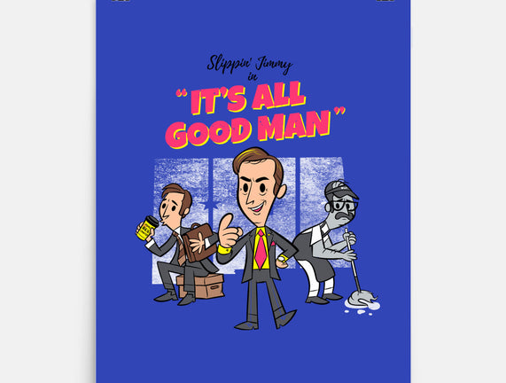 It's All Good Man
