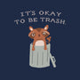 It's Okay to Be Trash-none removable cover w insert throw pillow-Mykelad