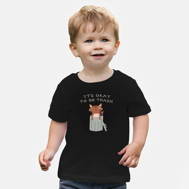 It's Okay to Be Trash-baby basic tee-Mykelad