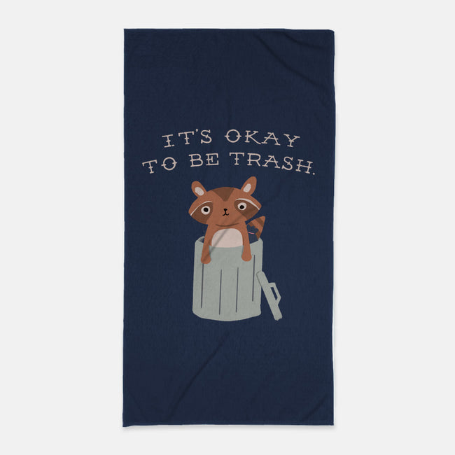 It's Okay to Be Trash-none beach towel-Mykelad
