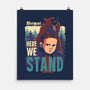 Here We Stand-none matte poster-geekydog