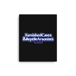 Furnished Caves & Reptile Arsonists