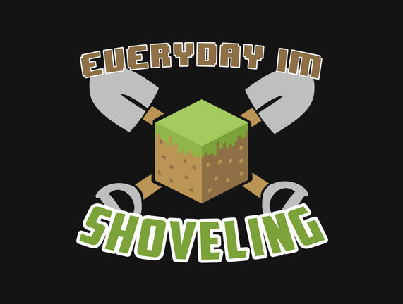 Everyday I'm Shoveling