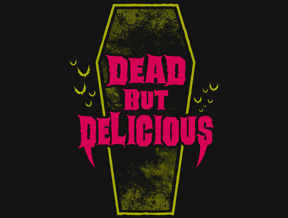 Dead but Delicious