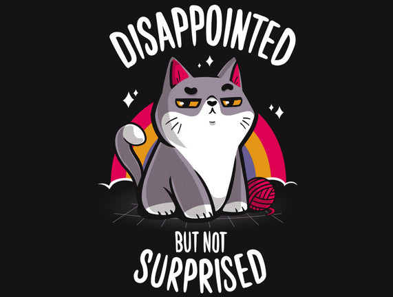 Disappointed but not Surprised