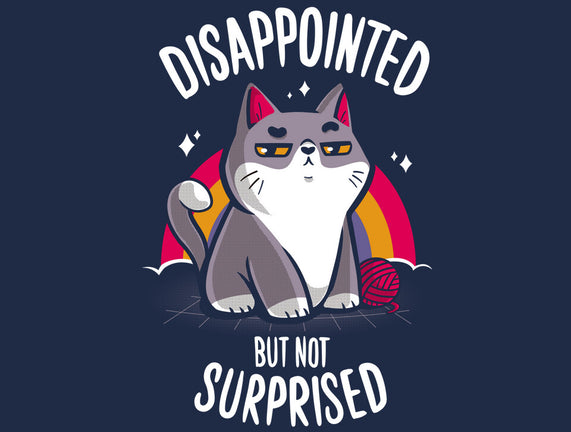 Disappointed but not Surprised