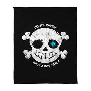 Do You Wanna Have a Bad Time?