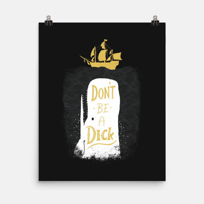 Don't Be a Dick-none matte poster-DinoMike