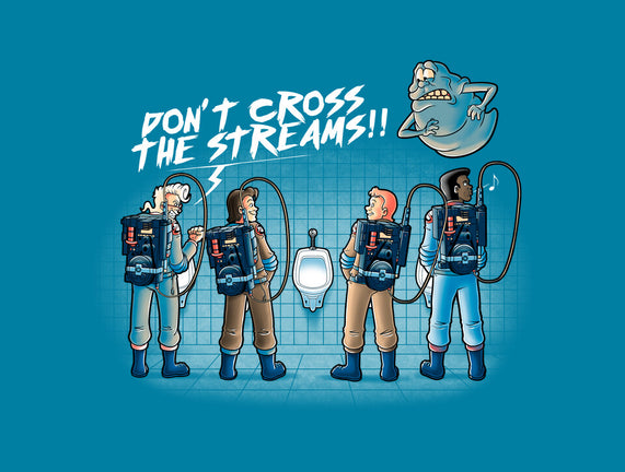 Don't Cross The Streams