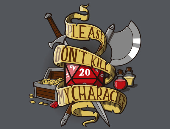 Don't Kill my Character