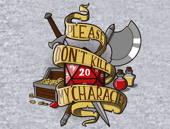 Don't Kill my Character
