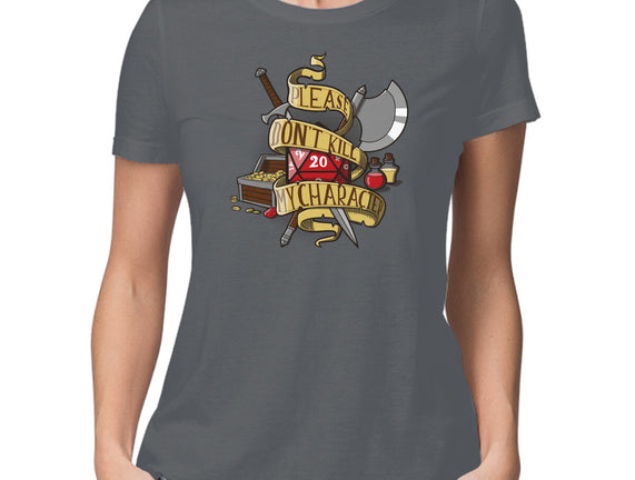 Don't Kill my Character