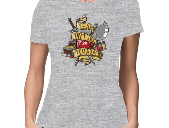 Don't Kill my Character