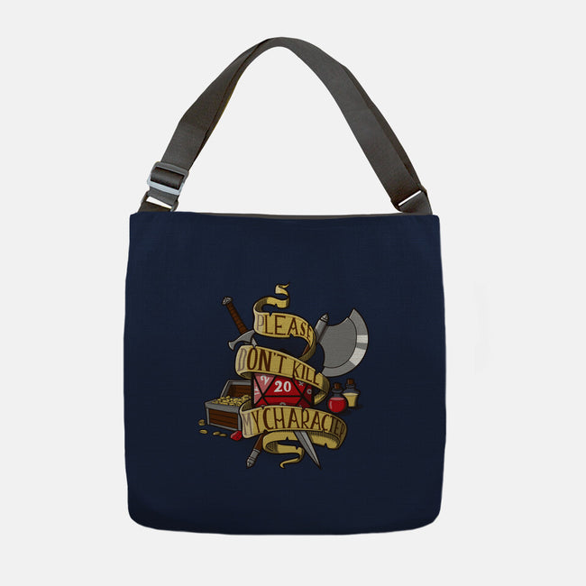 Don't Kill my Character-none adjustable tote-dumbassman