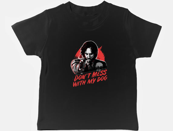 Don't Mess With My Dog