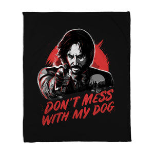 Don't Mess With My Dog