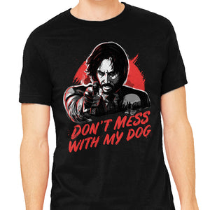 Don't Mess With My Dog