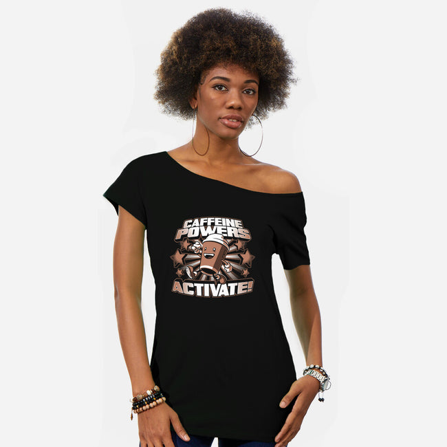 Caffeine Powers, Activate!-womens off shoulder tee-Obvian
