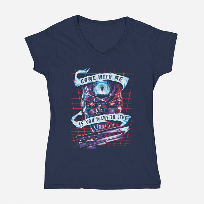 Come With Me, If You Want to Live-womens v-neck tee-zerobriant