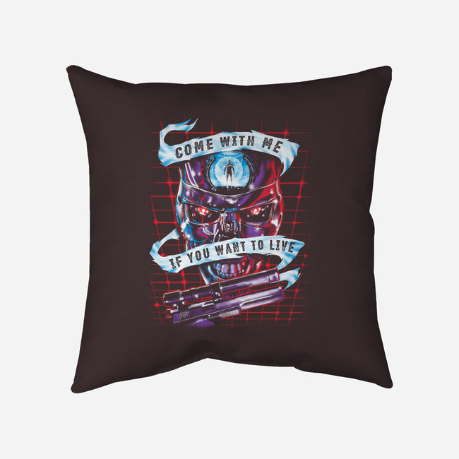 Come With Me, If You Want to Live-none removable cover w insert throw pillow-zerobriant