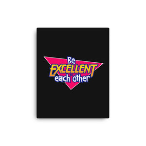 Be Excellent to Each Other