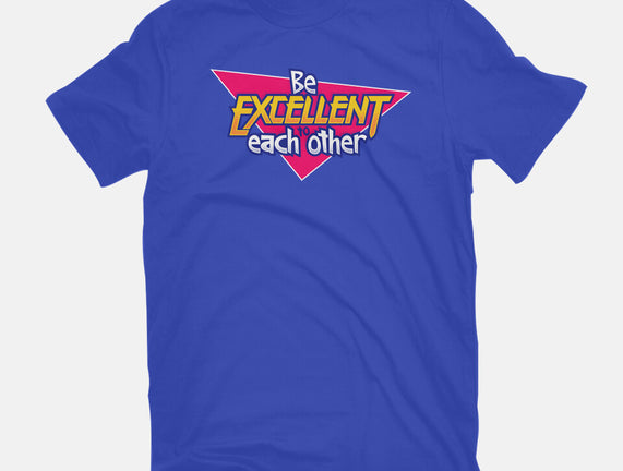 Be Excellent to Each Other