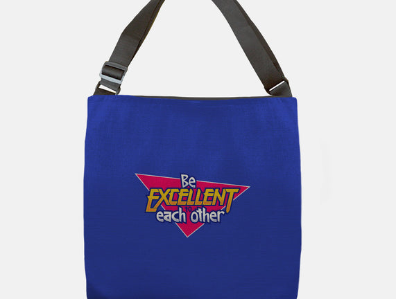 Be Excellent to Each Other